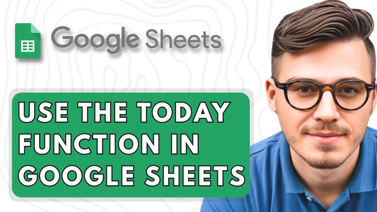 How To Use the TODAY Function in Google Sheets [2025 Guide] - YouTube