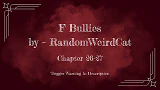 F Bullies ~ Chapter 26 - 27 // MHA Podfic