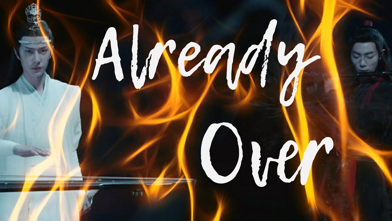 [ENG] The Untamed MV || Already Over