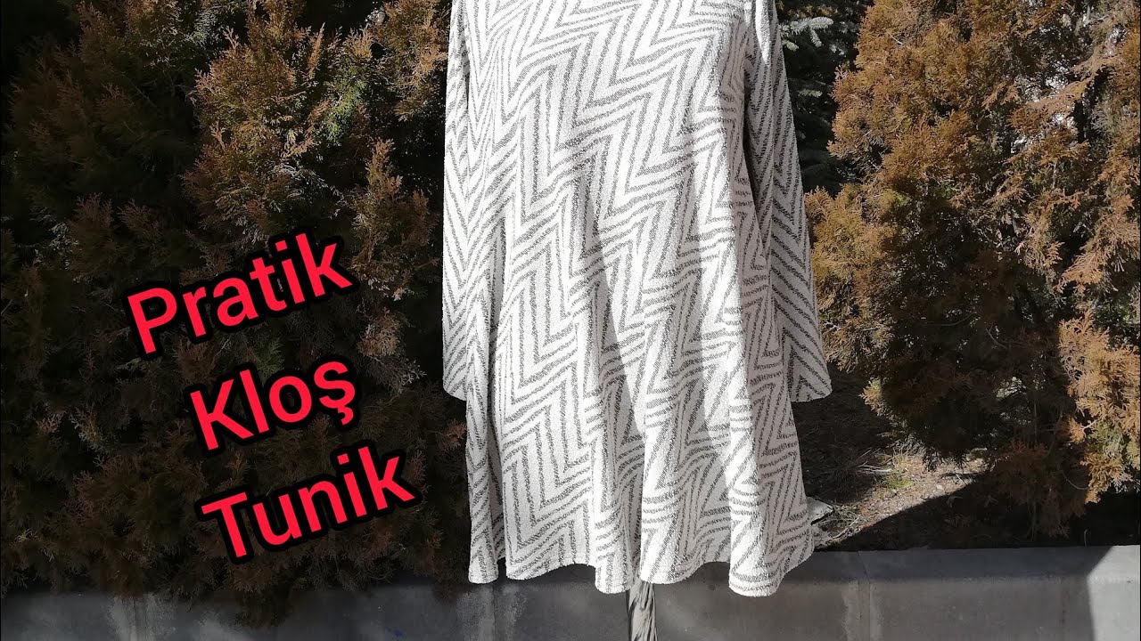 PRATİK KLOŞ TUNİK KESİMİ DİKİMİ