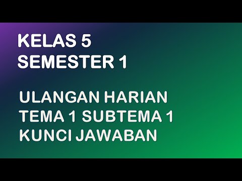 Soal Ulangan Harian Kelas 5 Tema 1 Subtema 1 Dan Kunci Jawaban Youtube