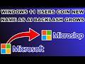 Windows 11 Users have HAD IT! They have come up with a new name for Microsoft! #Microsoft #New #Name
