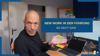 New Work in der Führung – So geht das!