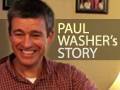 Paul Washer's Story