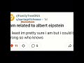 I am related to Albert Eipstein 🧠🗣️ #brainrot #dankmemes #slideshow #textualbeats #enrique #caldruki