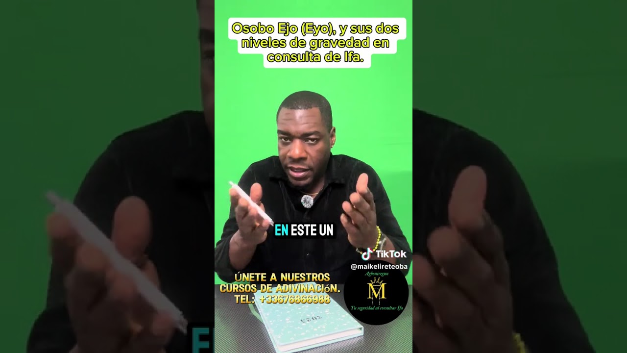 Osobo Ejo ( eyo) ventajas de analizar sus dos nivelesde gravedad en una consulta de Ifa.
