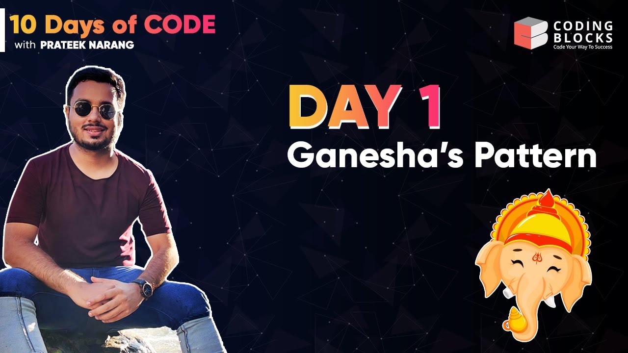 Day 1 - Problem Solving - Making Ganesha's Pattern | Solve and Win ...