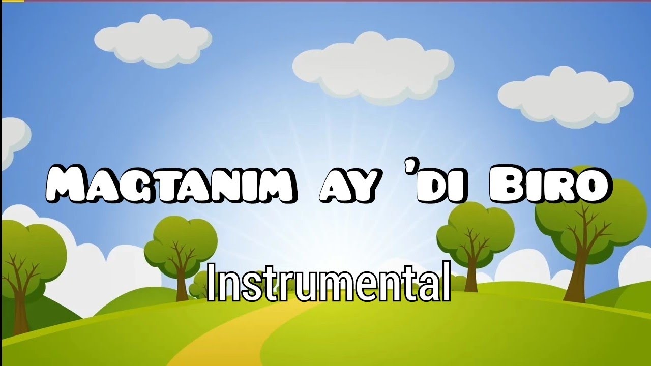 Magtanim ay di Biro   Instrumental  Tagalog Children song  Folk song