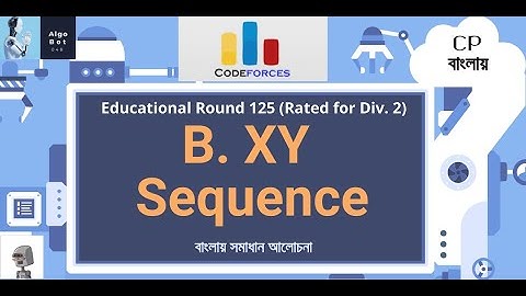 B. XY Sequence || Educational Codeforces Round 125 || বাংলায় সমাধান আলোচনা