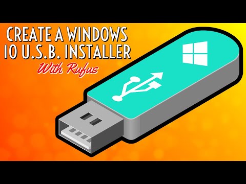 Create A Windows 10 U.S.B. Installer...With Rufus