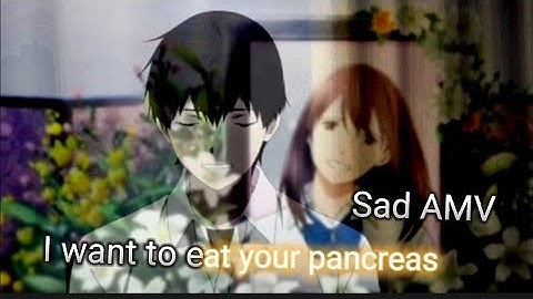 I want to eat your pancreas x Emotion 💔 Try not to cry🥺 Emotional Amv💔#shots #viral