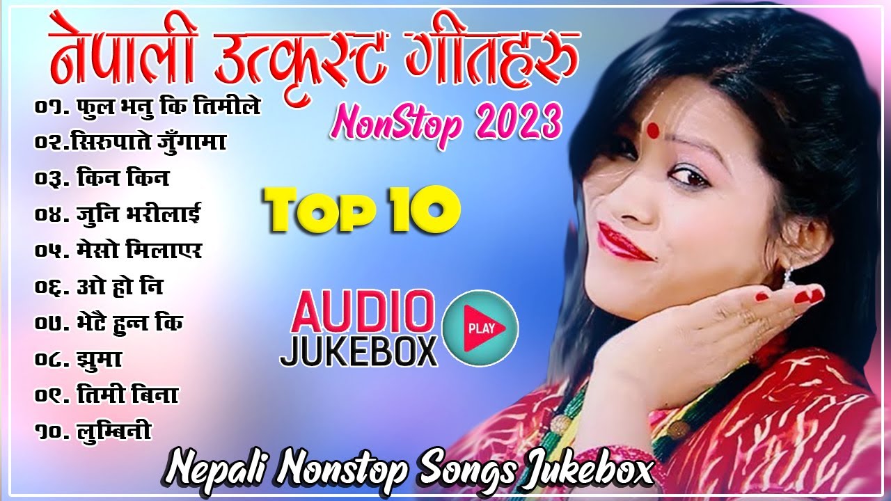 Nepali Nonstop Songs 2023 Viral Nepali Songs 2080 All Time Hit Nepali nepali-nonstop-songs-2023-viral-nepali-songs-2080-all-time-hit-nepali
