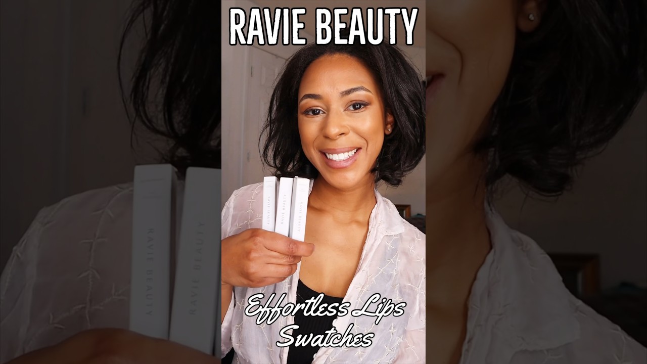 RAVIE BEAUTY EFFORTLESS LIPS SWATCHES!