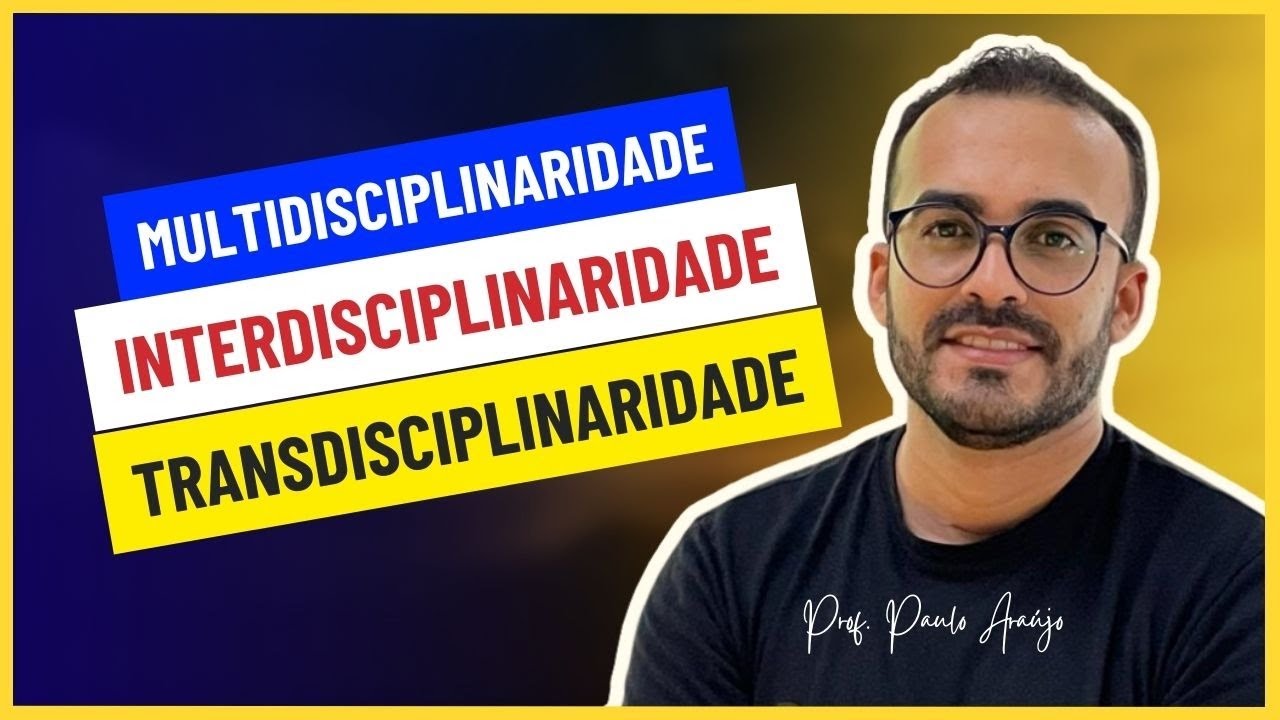MULTIDISCIPLINARIDADE | INTERDISCIPLINARIDADE | TRANSDISCIPLINARIDADE