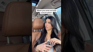 When You Zone Out Mid Conversation