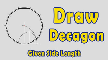 How to Draw a Decagon given Side Length