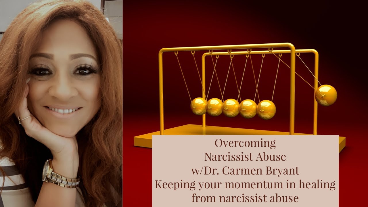 Keeping your momentum in healing from narcissist abuse