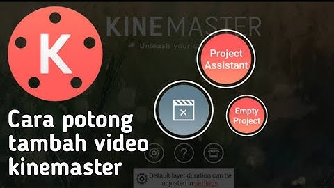 Cara Edit Video Kinemaster//Tutorial kinemaster Dasar Terbaru Di Hp Android