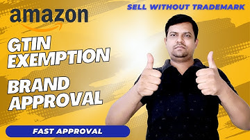 How to Apply for GTIN exemption on Amazon | Apply Brand Approval Process on Amazon