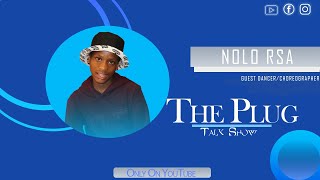 The Plug Talk Show||Episode 5|| With Nolo RSA
