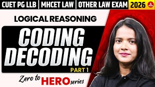 Logical Reasoning - Coding Decoding - 1 | CUET PG LLB & MHCET Law 2026 | CUET PG Logical Reasoning