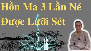 Hồn Ma 3 Lần Né Được Lưỡi Sét | Ông Út Kể Chuyện