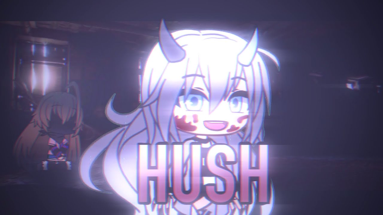 Hush Meme Gacha Life Youtube