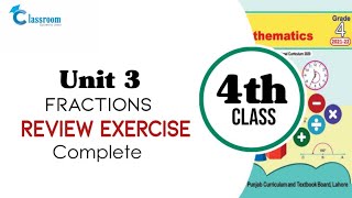 class 4 math, Unit 3 Fractions, Review Exercise complete | Chapter 3 Review Exercise