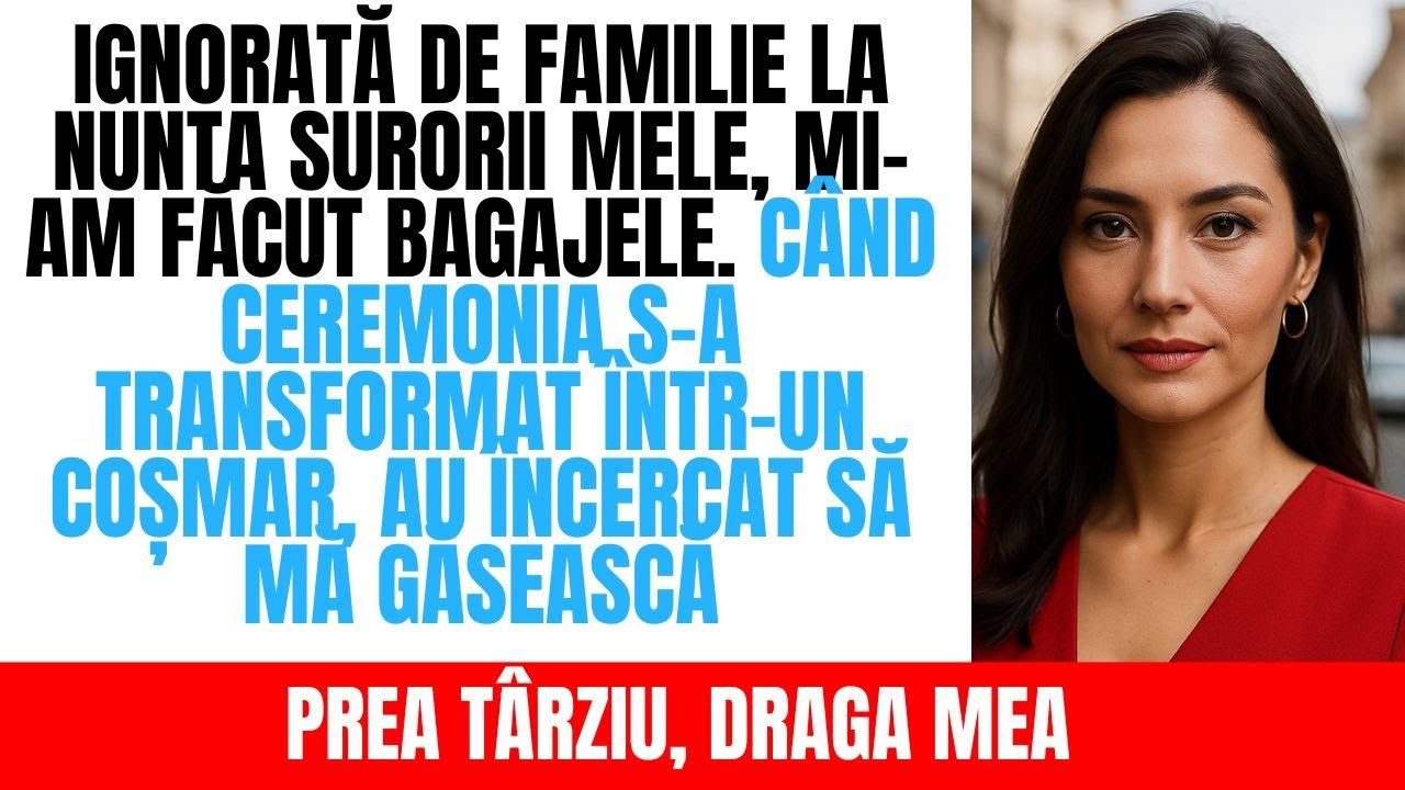 Ignorată de Familie la Nunta Surorii Mele, Am Plecat. Când a Început Haosul…