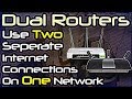 Dual Routers - Use Two Separate Internet Connections On Same Network