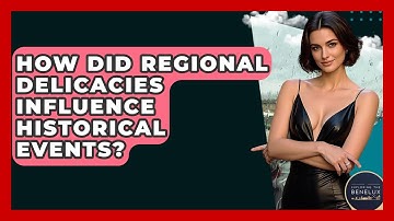 How Did Regional Delicacies Influence Historical Events? - Exploring The Benelux