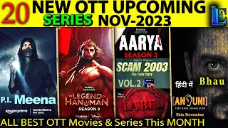 20 NEW Web-Series OTT Upcoming NOV-2023 l New OTT Release Date @Netflix @PrimeVideoIN @SonyLIV