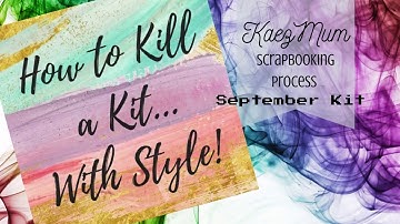 How To Kill a Kit With Style September Kit
