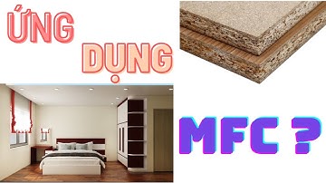 GỖ MFC LÀ GÌ? ỨNG DỤNG GÌ TRONG THI CÔNG NỘI THẤT (Nội thất Vinhouses)
