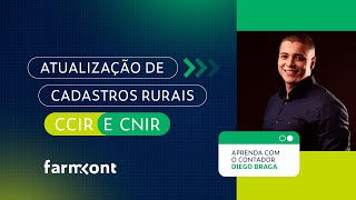 Atualização de cadastros rurais CCIR e CNIR, com Diego Braga