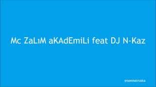 Mc Zalım Akademili Feat Dj N - Kaz - Abv