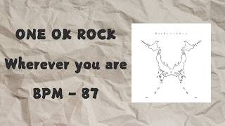 ONE OK ROCK - Wherever you are 動態鼓譜 | Drum Sheet PDF Free Download
