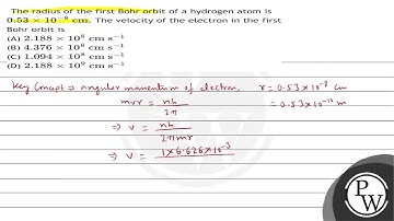 The radius of the first Bohr orbit of a hydrogen atom is \( 0.53 \times 10^{-8} \mathrm{~cm} \)....