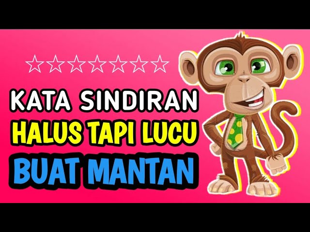 KATA SINDIRAN HALUS TAPI LUCU BUAT MANTAN class=