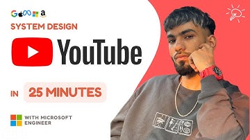 System Design Interview - Design Youtube in 25 Minutes | High Level Design Interviews | HLD