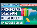 Como Hacer Un Portafolio Digital DOCENTE En Google Drive - Crear Portafolio Virtual GRATIS