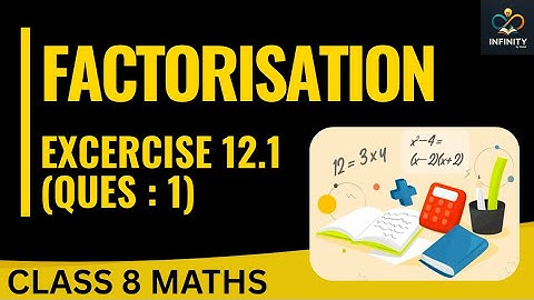 Class 8 Maths Chapter 12 | FACTORISATION | Ex-12.1 (Ques-1) | New NCERT | CBSE | INFINITY by Vishali