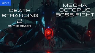 DEATH STRANDING 2: ON THE BEACH PART 7 MECHA OCTOPUS BOSS