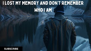 Perfect Life Until I Lost My Memory | I Lost My Memory And Don't Remember Anything