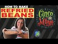 How I Make Refried Beans!  Easy DIY Recipe | 2021