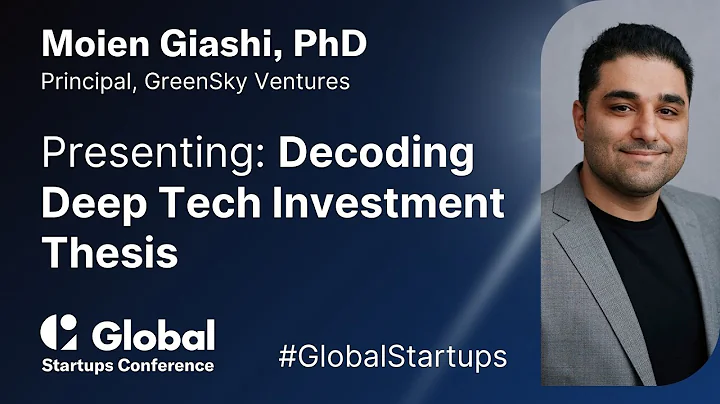 Decoding Deep Tech Investment Theses | Dr. Moien Giashi at Global Startups Conference 2025