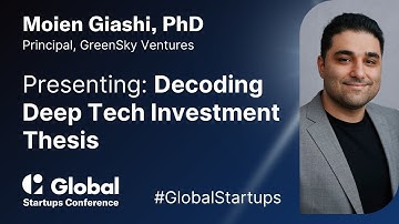 Decoding Deep Tech Investment Theses | Dr. Moien Giashi at Global Startups Conference 2025