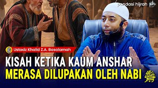 Karena Rasulullah ﷺ Mementingkan Kaum Muhajirin Kaum Anshar Merasa Terlupakan Setelah Perang Hunain