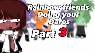 Rainbow friends doing your dares part 3 ||rainbow friends gacha||