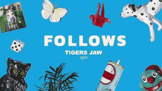 Watch Tigers Jaw Follows video